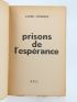 COMBELLE : Prisons de l'Espérance - Autographe, Edition Originale - Edition-Originale.com