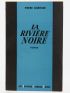 COURTADE : La Rivière noire - Autographe, Edition Originale - Edition-Originale.com