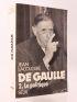 DE GAULLE : De Gaulle - Tome I : Le rebelle. - Tome II : Le politique. - Tome III : Le souverain. - Complet en trois volumes - Autographe, Edition Originale - Edition-Originale.com