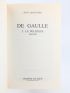 DE GAULLE : De Gaulle - Tome I : Le rebelle. - Tome II : Le politique. - Tome III : Le souverain. - Complet en trois volumes - Autographe, Edition Originale - Edition-Originale.com