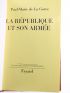 DE LA GORCE : La République et son Armée - Autographe, Edition Originale - Edition-Originale.com