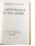 DE LA GORCE : La République et son Armée - Autographe, Edition Originale - Edition-Originale.com