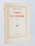 DEBU-BRIDEL : Sous la cendre - First edition - Edition-Originale.com