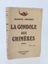 DEKOBRA : La gondole aux chimères - Autographe, Edition Originale - Edition-Originale.com