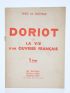 DRIEU LA ROCHELLE : Doriot ou la Vie d'un Ouvrier français - Signiert, Erste Ausgabe - Edition-Originale.com