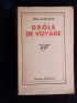 DRIEU LA ROCHELLE : Drôle de voyage - Autographe, Edition Originale - Edition-Originale.com