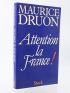 DRUON : Attention la France !  - Signed book, First edition - Edition-Originale.com