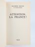 DRUON : Attention la France !  - Signed book, First edition - Edition-Originale.com