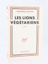 DUNOYER : Les lions végétariens - Erste Ausgabe - Edition-Originale.com