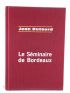 DUTOURD : Le Séminaire de Bordeaux - Libro autografato, Prima edizione - Edition-Originale.com