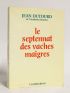 DUTOURD : Le septennat des vaches maigres - Autographe, Edition Originale - Edition-Originale.com