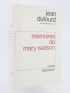 DUTOURD : Mémoires de Mary Watson - Autographe, Edition Originale - Edition-Originale.com