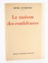 DUVERNOIS : La Maison des Confidences - First edition - Edition-Originale.com