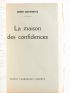 DUVERNOIS : La Maison des Confidences - Erste Ausgabe - Edition-Originale.com