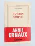ERNAUX : Passion simple - Signiert, Erste Ausgabe - Edition-Originale.com