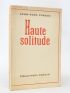 FARGUE : Haute solitude - Libro autografato, Prima edizione - Edition-Originale.com