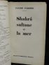 FARRERE : Shahrâ sultane et la mer - Signed book, First edition - Edition-Originale.com