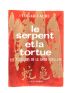 FAURE : Le serpent et la tortue. Les problèmes de la Chine populaire - Autographe, Edition Originale - Edition-Originale.com