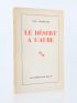 FAVRELIERE : Le Désert à l'Aube - Signed book, First edition - Edition-Originale.com
