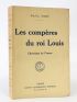 FORT : Les compères du roi Louis - Autographe, Edition Originale - Edition-Originale.com