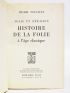 FOUCAULT : Folie et déraison - Histoire de la folie à l'âge classique - Signed book, First edition - Edition-Originale.com