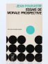FOURASTIE : Essais de Morale prospective - Autographe, Edition Originale - Edition-Originale.com