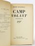 FRAIGNEAU : Le camp volant - Autographe, Edition Originale - Edition-Originale.com