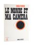 FREUND : Le Monde et ma Caméra - Signiert, Erste Ausgabe - Edition-Originale.com