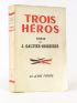 GALTIER-BOISSIERE : Trois héros - Signed book, First edition - Edition-Originale.com