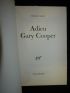 GARY : Adieu Gary Cooper - Erste Ausgabe - Edition-Originale.com