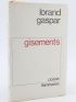 GASPAR : Gisements - Erste Ausgabe - Edition-Originale.com
