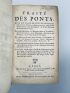 GAUTIER : Traité des ponts, ou il est parlé de ceux des Romains & de ceux des Modernes [Ensemble]  Dissertation sur l'épaisseur des culées de ponts, sur la largeur des piles, sur la portée des voussoirs, sur l'effort et la pesanteur des arches... - Erste Ausgabe - Edition-Originale.com