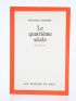 GLISSANT : Le quatrième Siècle - Signiert, Erste Ausgabe - Edition-Originale.com