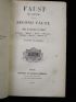 GOETHE : Faust suivi du Second Faust. Choix de ballades et poésies de Goëthe - Schiller - Burger - Klopstock - Schubart - Koerner - Uhland, etc - First edition - Edition-Originale.com