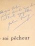 GRACQ : Le roi pêcheur  - Libro autografato, Prima edizione - Edition-Originale.com