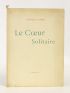 GUERIN : Le coeur solitaire - Signiert, Erste Ausgabe - Edition-Originale.com