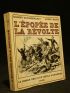GUILLEMINAULT : L'épopée de la révolte : le roman vrai d'un siècle d'anarchie (1862-1962) - Erste Ausgabe - Edition-Originale.com