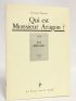 HENEIN : Qui est monsieur Aragon ? - Prima edizione - Edition-Originale.com