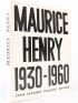 HENRY : Maurice Henry 1930-1960 - Prima edizione - Edition-Originale.com