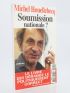 HOUELLEBECQ : Michel Houellebecq soumission nationale ? - Edition Originale - Edition-Originale.com