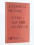 HUBNER : Stern auf der Schwelle - Signed book, First edition - Edition-Originale.com