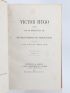 HUGO : Victor Hugo raconté par un témoin de sa vie avec oeuvres inédites de Victor Hugo, entre autres  : Inez de Castro - Edition Originale - Edition-Originale.com