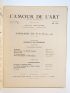 HUYGHE : L'Amour de l'Art. - Quatorzième Année complète du N°1 au N°10 - First edition - Edition-Originale.com