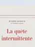 IONESCO : La quête intermittente - Edition Originale - Edition-Originale.com
