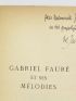 JANKELEVITCH : Gabriel Fauré et ses mélodies - Libro autografato, Prima edizione - Edition-Originale.com