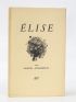 JOUHANDEAU : Elise - Libro autografato, Prima edizione - Edition-Originale.com