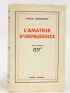 JOUHANDEAU : L'amateur d'imprudence - Signiert, Erste Ausgabe - Edition-Originale.com