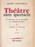 JOUHANDEAU : Théâtre sans spectacle - Signiert, Erste Ausgabe - Edition-Originale.com