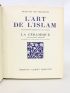 KOECHLIN : L'art de l'Islam : la céramique - First edition - Edition-Originale.com