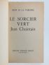 LA VARENDE : Le sorcier vert Jean Chuintain - Autographe, Edition Originale - Edition-Originale.com